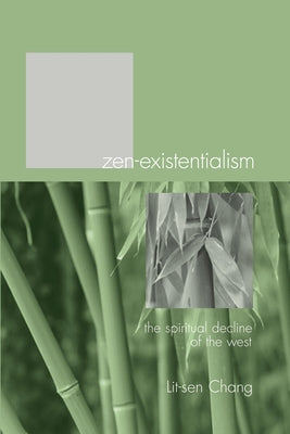 Zen-Existentialism by Chang, Lit-Sen