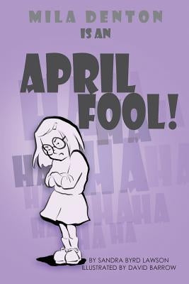Mila Denton is an April Fool! by Lawson, Sandra Byrd