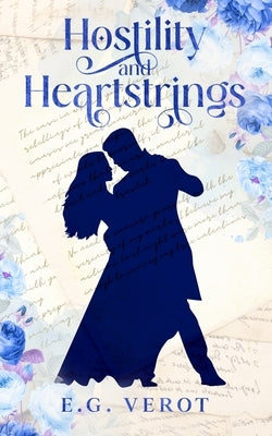 Hostility & Heartstrings by Verot, E. G.