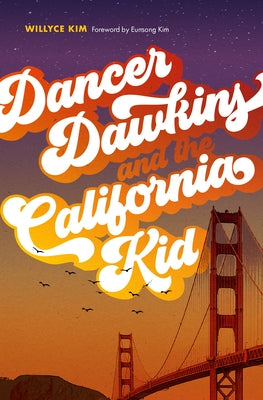 Dancer Dawkins and the California Kid by Kim, Willyce