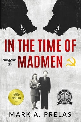 In the Time of Madmen by Prelas, Mark A.