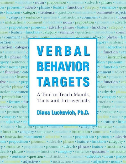 Verbal Behavior Targets a Tool to Teach by Luckevich, Diana