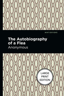 Autobiography of a Flea: Large Print Edition by Anonymous