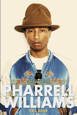 In Search Of... Pharrell Williams by Lester, Paul