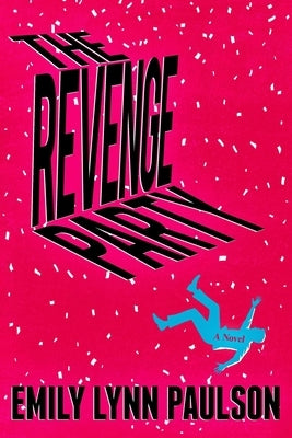 The Revenge Party by Paulson, Emily Lynn