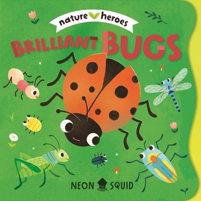 Brilliant Bugs (Nature Heroes) by Guo, Tinna