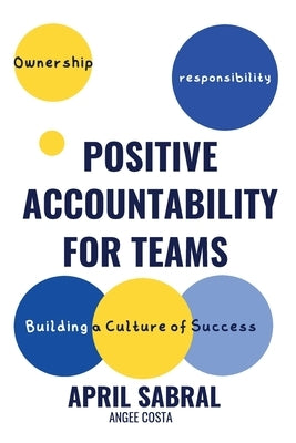 Positive Accountability by Sabral, April