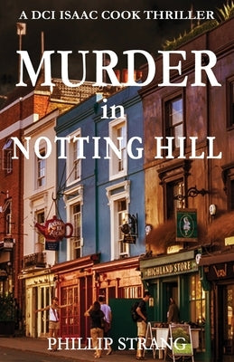 Murder in Notting Hill by Strang, Phillip