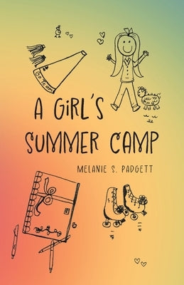 A Girl's Summer Camp by Padgett, Melanie S.