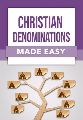 Christian Denominations Made Easy by Rose Publishing
