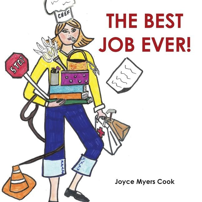 The Best Job Ever! by Cook, Joyce Myers
