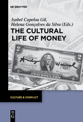 The Cultural Life of Money by Capeloa Gil, Isabel