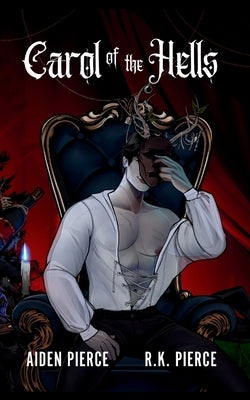 Carol of the Hells: A Dark Paranormal Romance Novella by Pierce, Aiden