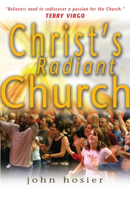 Christ's Radiant Church by Hosier, John