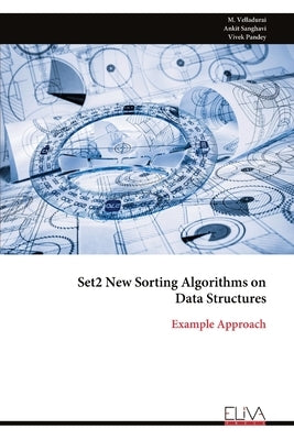 Set2 New Sorting Algorithms on Data Structures: Example Approach by Velladurai, M.
