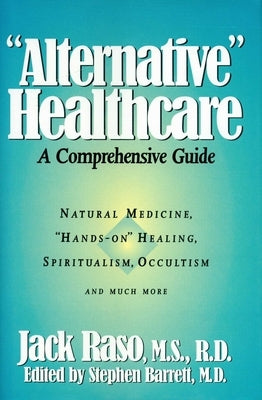 Alternative Healthcare by Raso, Jack