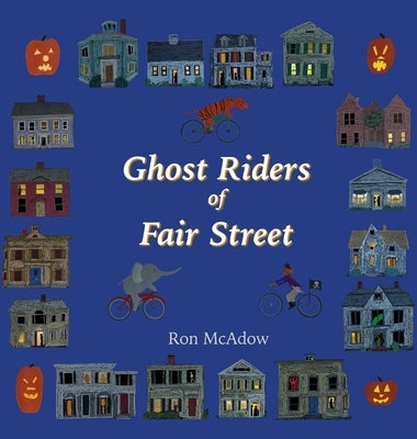 Ghost Riders of Fair Street by McAdow