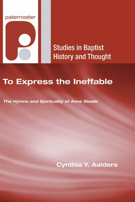 To Express the Ineffable by Aalders, Cynthia Y.