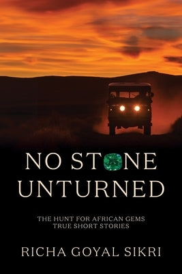 No Stone Unturned by Sikri, Richa Goyal