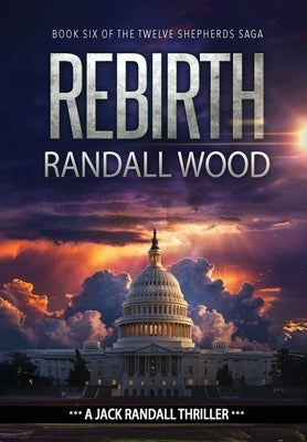Rebirth: A Vigilante Justice FBI Thriller (Jack Randall Book 10) by Wood, Randall