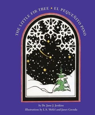 The Little Fir Tree: El Pequenito Pino by Jenkins, Jane J.