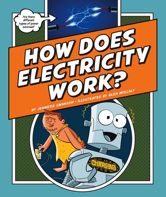 How Does Electricity Work? by Swanson, Jennifer