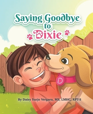 Saying Goodbye to Dixie by Vergara, Daisy S.