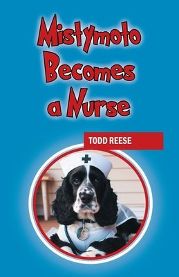 Mistymoto Becomes a Nurse by Reese, Todd