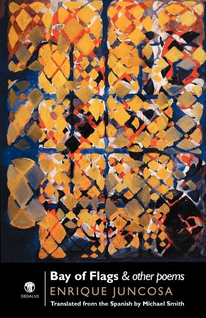 Bay of Flags & Other Poems by Juncosa, Enrique