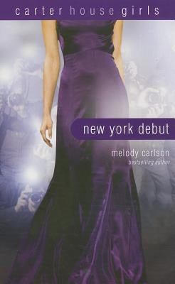 New York Debut by Carlson, Melody