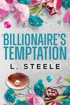 Billionaire's Temptation by Steele, L.