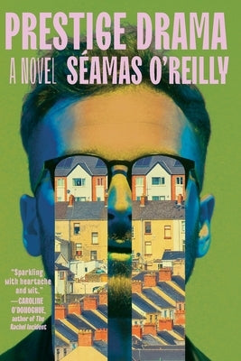 Prestige Drama by O'Reilly, SÃ©amas