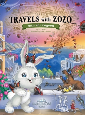 Travels with Zozo...near the Lagoon by Atlas, A. J.