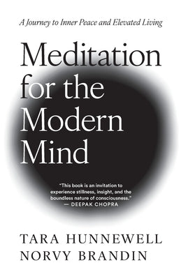 Meditation for the Modern Mind: A Journey to Inner Peace and Elevated Living by Hunnewell, Tara