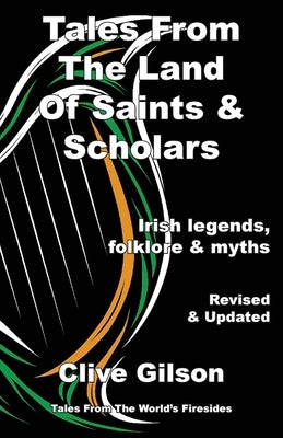Tales From The Land Of Saints & Scholars by Gilson, Clive L.