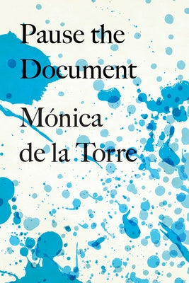 Pause the Document by de la Torre, M?nica