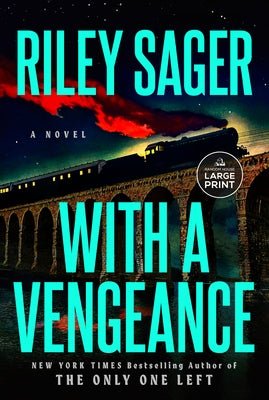 With a Vengeance by Sager, Riley