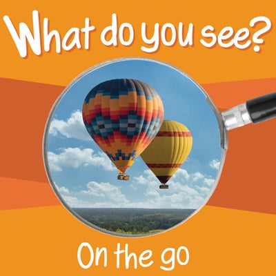 What Do You See: On the Go by Gardner, Paul