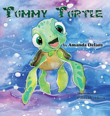 Tummy Turtle by Delany, Amanda