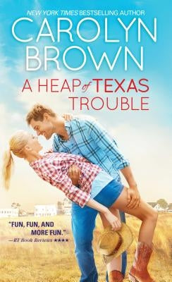 A Heap of Texas Trouble by Brown, Carolyn