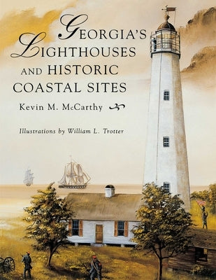Georgia's Lighthouses and Historic Coastal Sites by McCarthy, Kevin M.