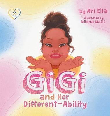 Gi Gi and Her Different-Ability by Ella, Ari