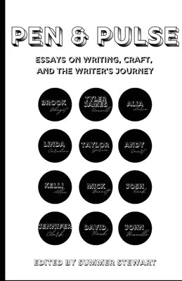 Pen & Pulse: Essays on Writing, Craft, and the Writer's Journey by Stewart, Summer