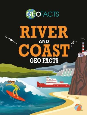 River and Coast Geo Facts by Howell, Izzi