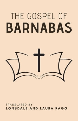 The Gospel of Barnabas by Ragg, Lonsdale