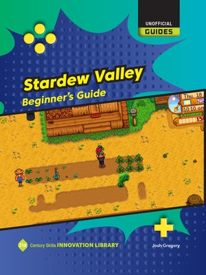 Stardew Valley: Beginner's Guide by Gregory, Josh