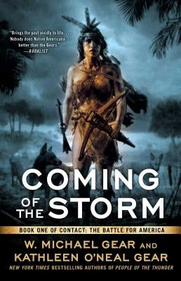 Coming of the Storm: Book One of Contact: The Battle for America by Gear, W. Michael