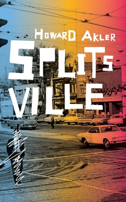 Splitsville by Akler, Howard