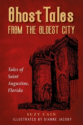 Ghost Tales from the Oldest City by Cain, Suzy