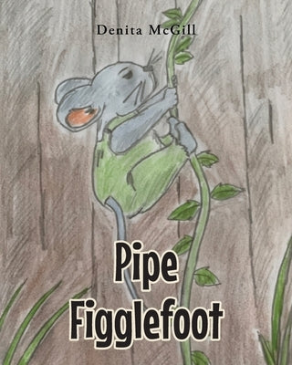 Pipe Figglefoot by McGill, Denita